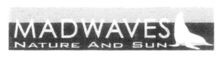 MADWAVES NATURE AND SUN