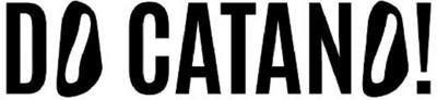 DO CATANO!