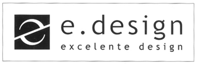 E . DESIGN EXCELENTE DESIGN