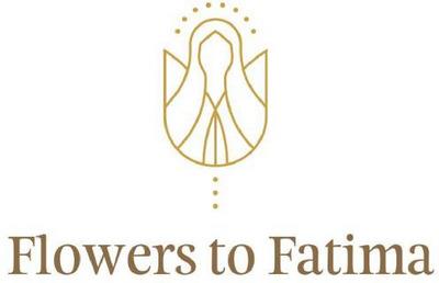FLOWERS TO FATIMA