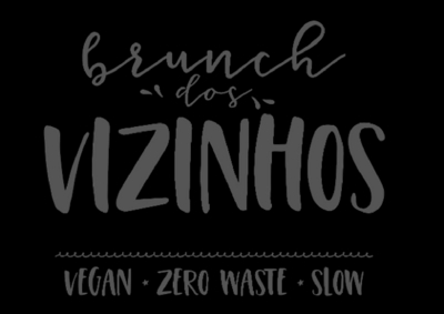 BRUNCH DOS VIZINHOS VEGAN ZERO WASTE SLOW