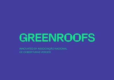 GREENROOFS INNOVATED BY ASSOCIAÇÃO NACIONAL DE COBERTURAS VERDES