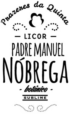 PRAZERES DA QUINTA LICOR DO PADRE NÓBREGA