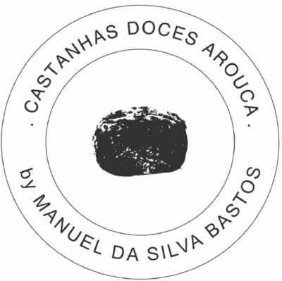 CASTANHAS DOCES DE AROUCA BY MANUEL DA SILVA BASTOS