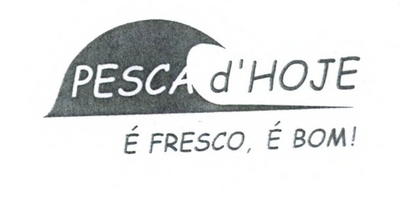 PESCA D'HOJE - É FRESCO, É BOM!
