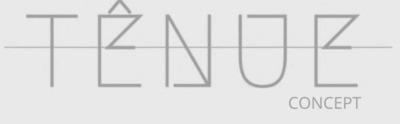 TÊNUE CONCEPT
