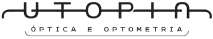 UTOPIA ÓPTICA E OPTOMETRIA