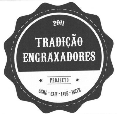 2011 TRADIÇÃO ENGRAXADORES PROJECTO