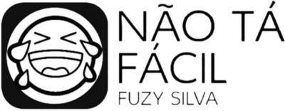 NÃO TÁ FÁCIL FUZY SILVA