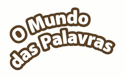 O MUNDO DAS PALAVRAS