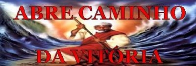 ABRE CAMINHO DA VITÓRIA