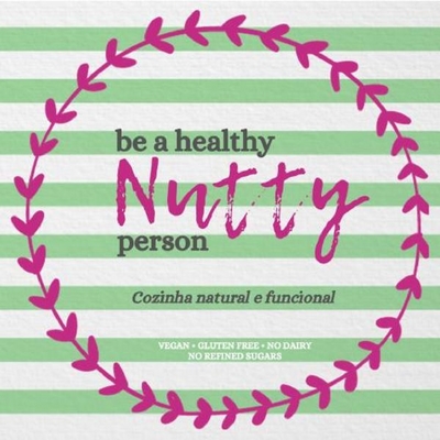 BE A HEALTHY NUTTY PERSON COZINHA NATURAL E FUNCIONAL VEGAN GLUTEN FREE NO DAIRY NO REFINED SUGARS