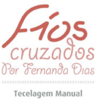 FIOS CRUZADOS POR FERNANDA DIAS TECELAGEM MANUAL