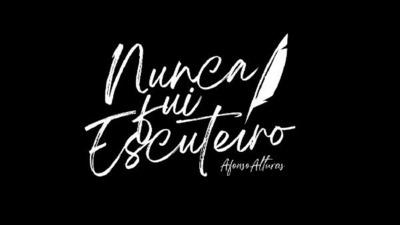 NUNCA FUI ESCUTEIRO AFONSO ALTURAS