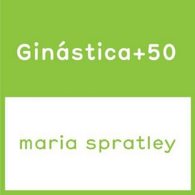 GINÁSTICA + 50 MARIA SPRATLEY