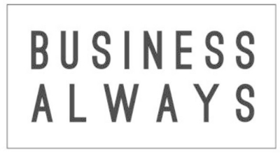BUSINESS ALWAYS