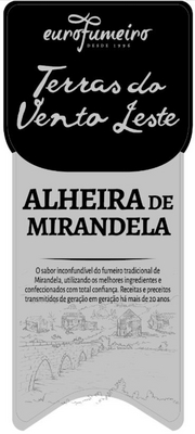 EUROFUMEIRO DESDE 1996 TERRAS DO VENTO LESTE ALHEIRA DE MIRANDELA
