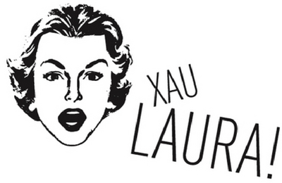 XAU LAURA!