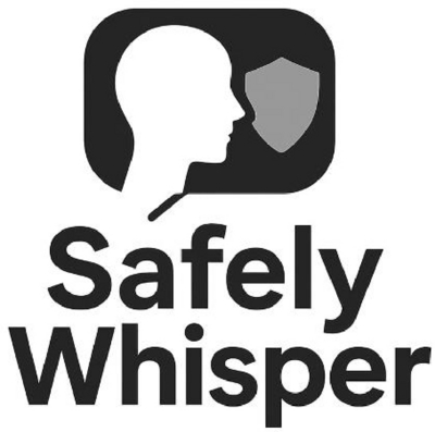 SAFELY WHISPER