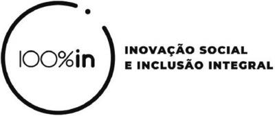 100%IN - INOVAÇÃO SOCIAL E INCLUSÃO INTEGRAL