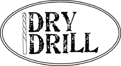 DRY DRILL