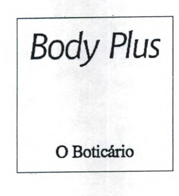 BODY PLUS O BOTICÁRIO
