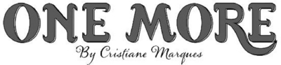 ONE MORE BY CRISTIANE MARQUES