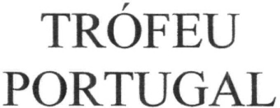 TRÓFEU PORTUGAL
