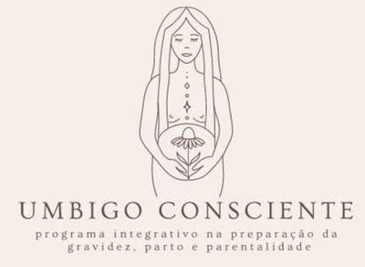 UMBIGO CONSCIENTE - PROGRAMA INTEGRATIVO NA PREPARAÇÃO DA GRAVIDEZ, PARTO E PARENTALIDADE