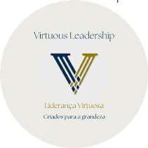 VIRTUOUS LEADERSHIP V LIDERANÇA VIRTUOSA CRIADOS PARA A GRANDEZA
