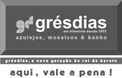 GRÉSDIAS ELM ALMEIRIM DESDE 1955 AZULEJOS, MOSAICOS & BANHOS GRÉSDIAS, A NOVA GERAÇÃO DO REI DO BARATO AQUI, VALE A PENA!