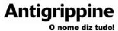 ANTIGRIPPINE O NOME DIZ TUDO!