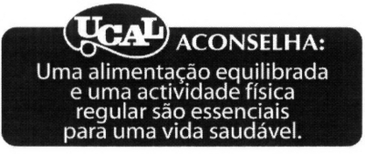 UCAL ACONSELHA: UMA ALIMENTAÇÃO EQUILIBRADA E UMA ACTIVIDADE FÍSICA REGULAR SÃO ESSENCIAIS PARA UMA VIDA SAUDAVEL.