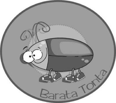 BARATA TONTA