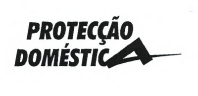 PROTECÇÃO DOMÉSTICA