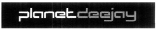 PLANETDEEJAY