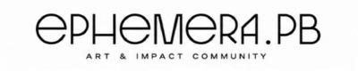 EPHEMERA.PB ART & IMPACT COMMUNITY