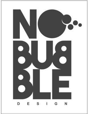 NO BUBBLE DESIGN