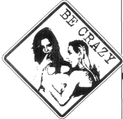 BE CRAZY
