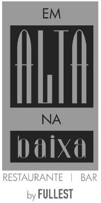 EM ALTA NA BAIXA RESTAURANTE BAR BY FULLEST