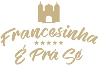 FRANCESINHA É PRÁ SÉ