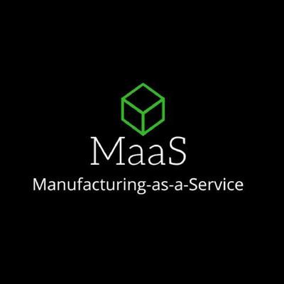 MAAS MANUFACTURING-AS-A-SERVICE