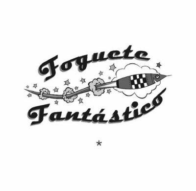 FOGUETE FANTÁSTICO