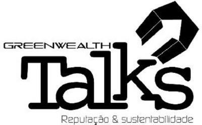 GREENWEALTH TALKS REPUTAÇÃO & SUSTENTABILIDADE