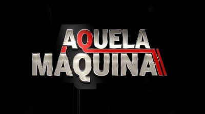 AQUELA MÁQUINA
