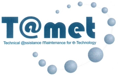 T@MET TECHNICAL @SSISTANCE MAINTENANCE FOR E-TECHNOLOGY