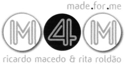M4M MADE FOR ME RICARDO MACEDO & RITA ROLDÃO