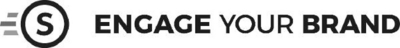 S - ENGAGE YOUR BRAND