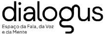 DIALOGUS ESPAÇO DA FALA, DA VOZ E DA MENTE