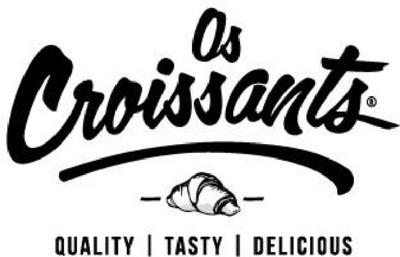 OS CROISSANTS - QUALITY | TASTY | DELICIOUS